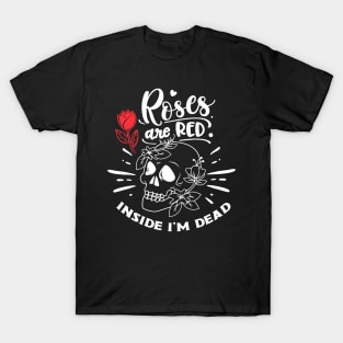 Dead Inside Roses Are Red Funny Skeleton T-Shirt